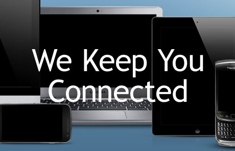 We Keep You Connected